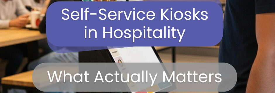 Self-service kiosk in hospitality venue with customer placing order on touchscreen connected to integrated POS and kitchen display system.